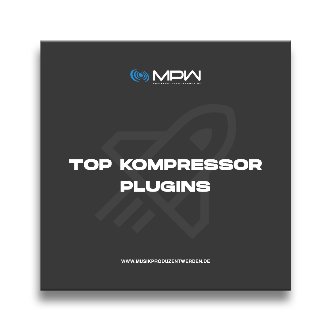 Beliebte Kompressor Plugins für Mixing & Mastering