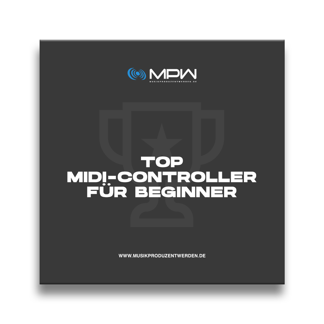 Die beliebtesten MIDI-Controller unter 100€ für Anfänger und Einsteiger